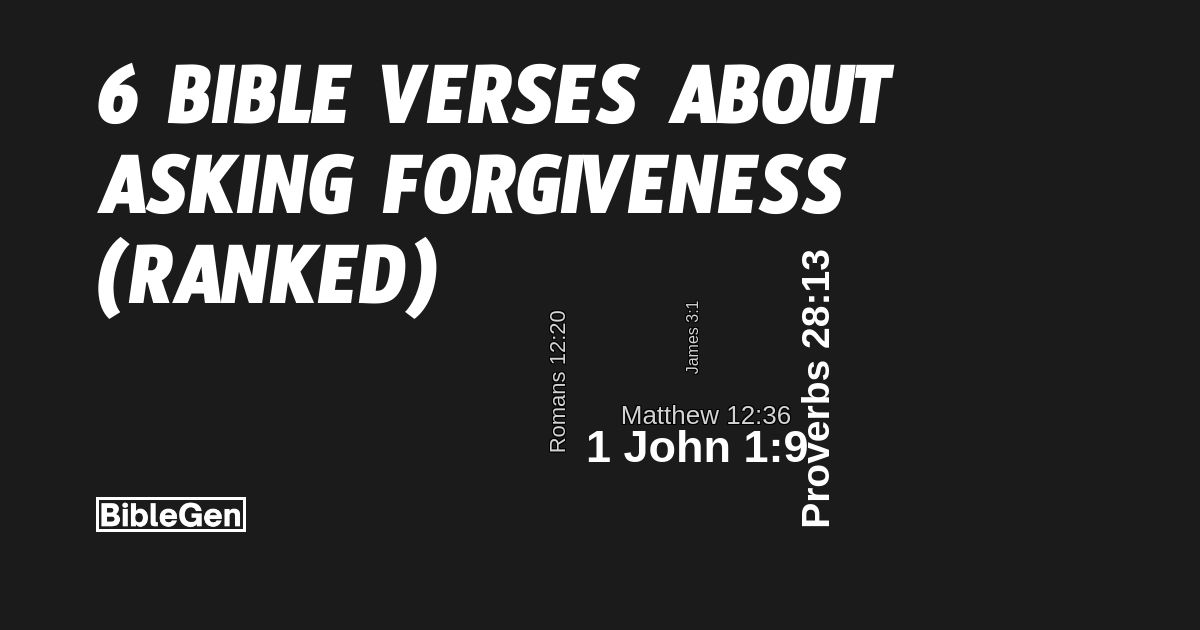 6%20Bible%20Verses%20About%20Asking%20Forgiveness