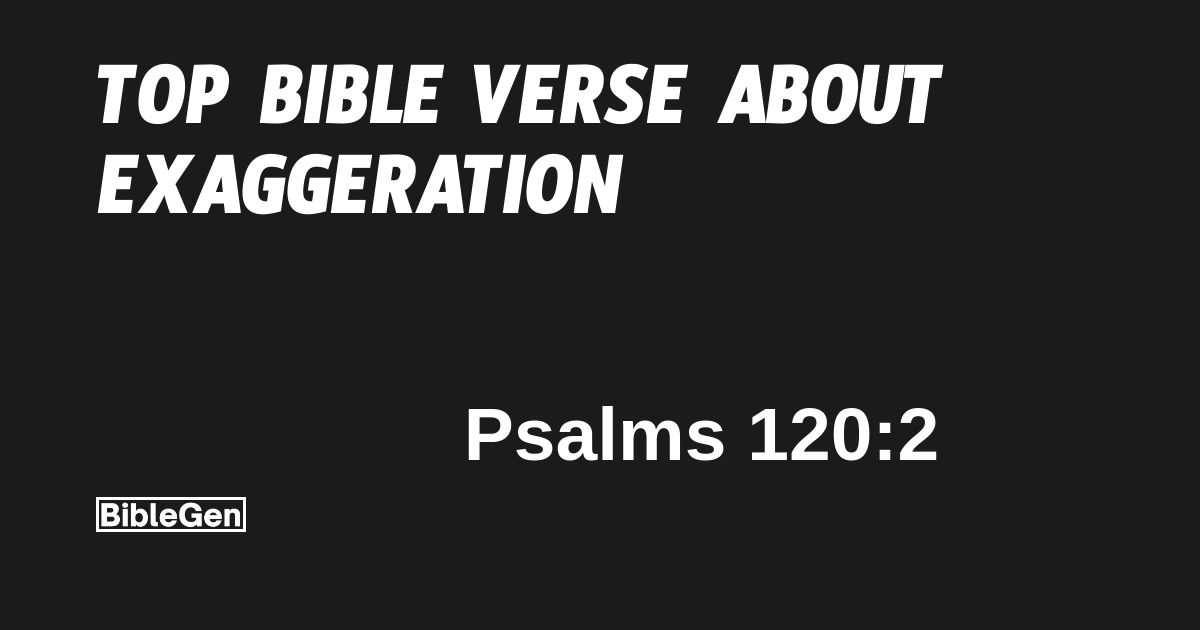 Top%20Bible%20Verse%20About%20Exaggeration