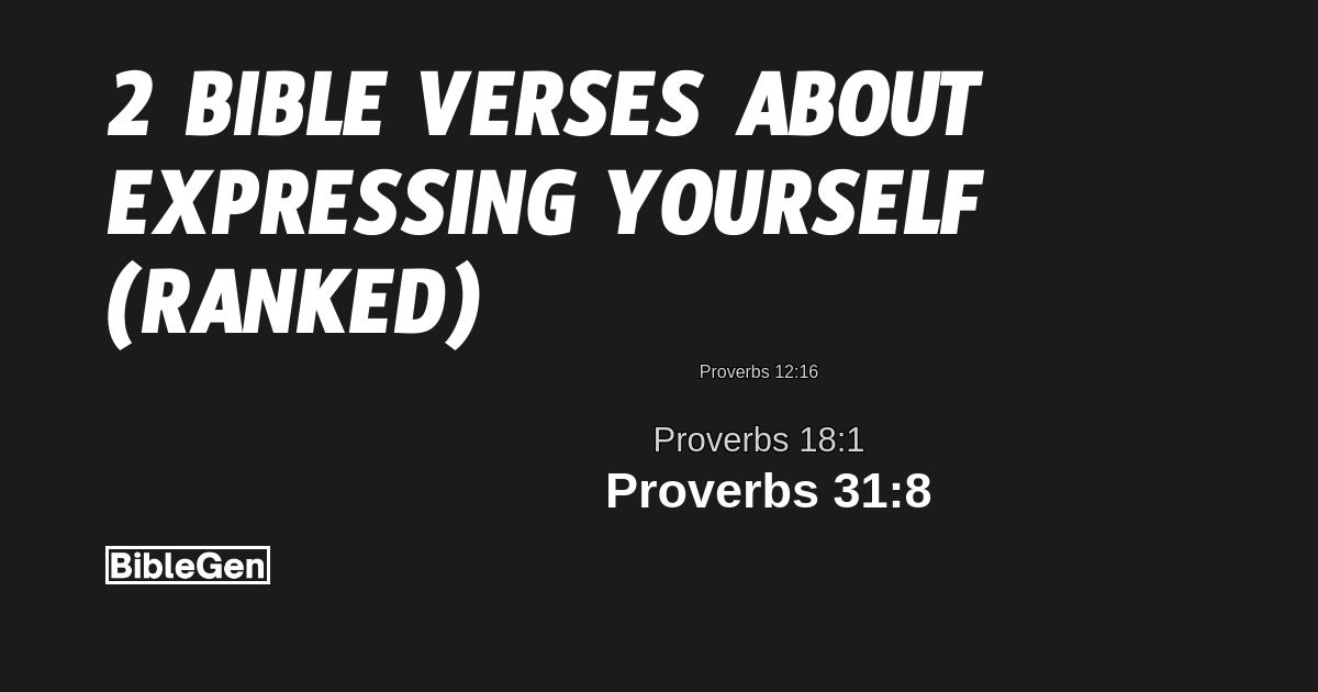 2%20Bible%20Verses%20About%20Expressing%20Yourself