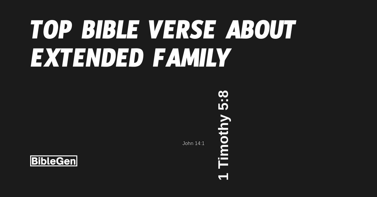 Top%20Bible%20Verse%20About%20Extended%20Family