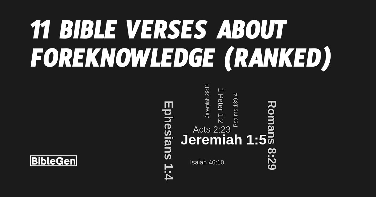 11%20Bible%20Verses%20About%20Foreknowledge