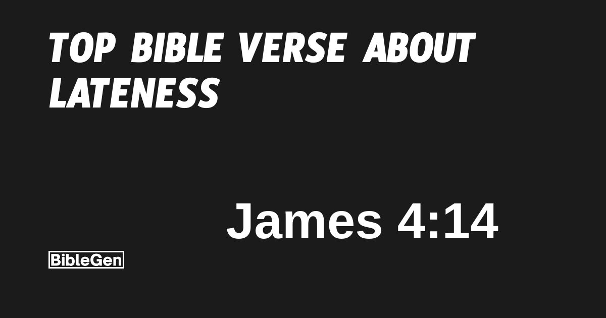 Top%20Bible%20Verse%20About%20Lateness