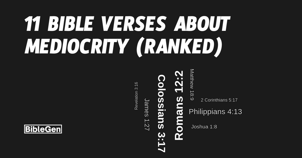 11%20Bible%20Verses%20About%20Mediocrity